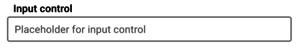 Input control with placeholder.png